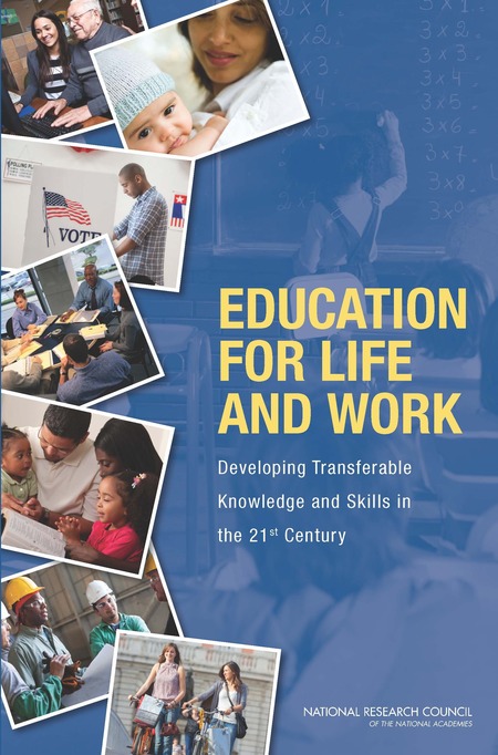 Education for Life and Work Developing Transferable Knowledge and Skills in the 21st Century (2012)